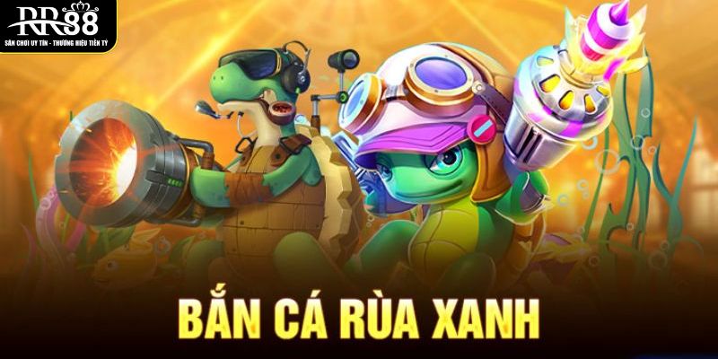 Bắn Cá Rùa Xanh – Săn Thưởng Cực Đỉnh, Thống Trị Đại Dương khai-quat-nhanh-thong-tin-ve-ban-ca-rua-xanh